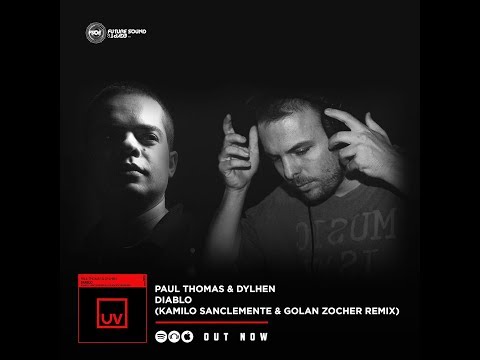 PREMIER: Paul Thomas & Dylhen - Diablo (Kamilo Sanclemente & Golan Zocher Remix)