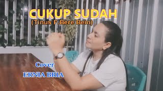 Download lagu CUKUP SUDAH (Cipt.Tinus F.Bere Bein)Voc-ERNIA BRIA-Studio DONBERS MALAKA Chanel (SDM)-TV Malaka mp3
