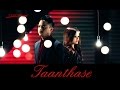 Taanthase Official Music Video Release