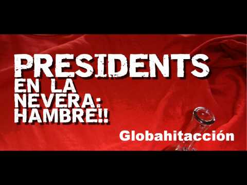 Globahitacción - Presidents (En la nevera hambre 2002)