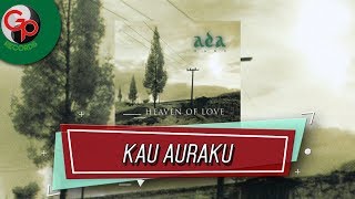Ada Band - Kau Auraku (Official Audio Lyric)