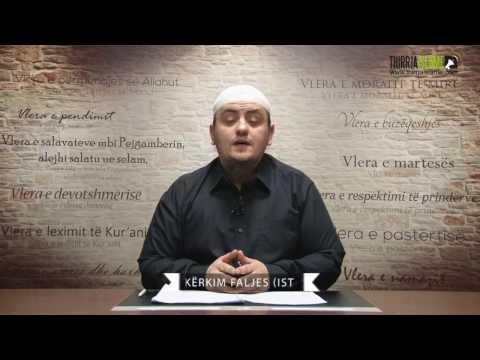 Vlerat | 17. Vlera e kërkim faljes (istigfarit) - Hoxhë Irfan Jahiu