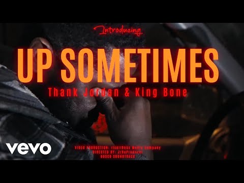 Thank Jordan, King Bone, Bosco Soundtrack - Up Sometimes