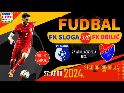 FK "Sloga" Čonoplja - FK "Obilić" Zmajevo - 27.04.2024. FullHD