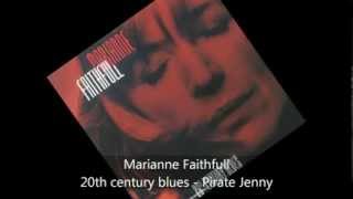 Marianne Faithfull - 20th century blues - Pirate Jenny