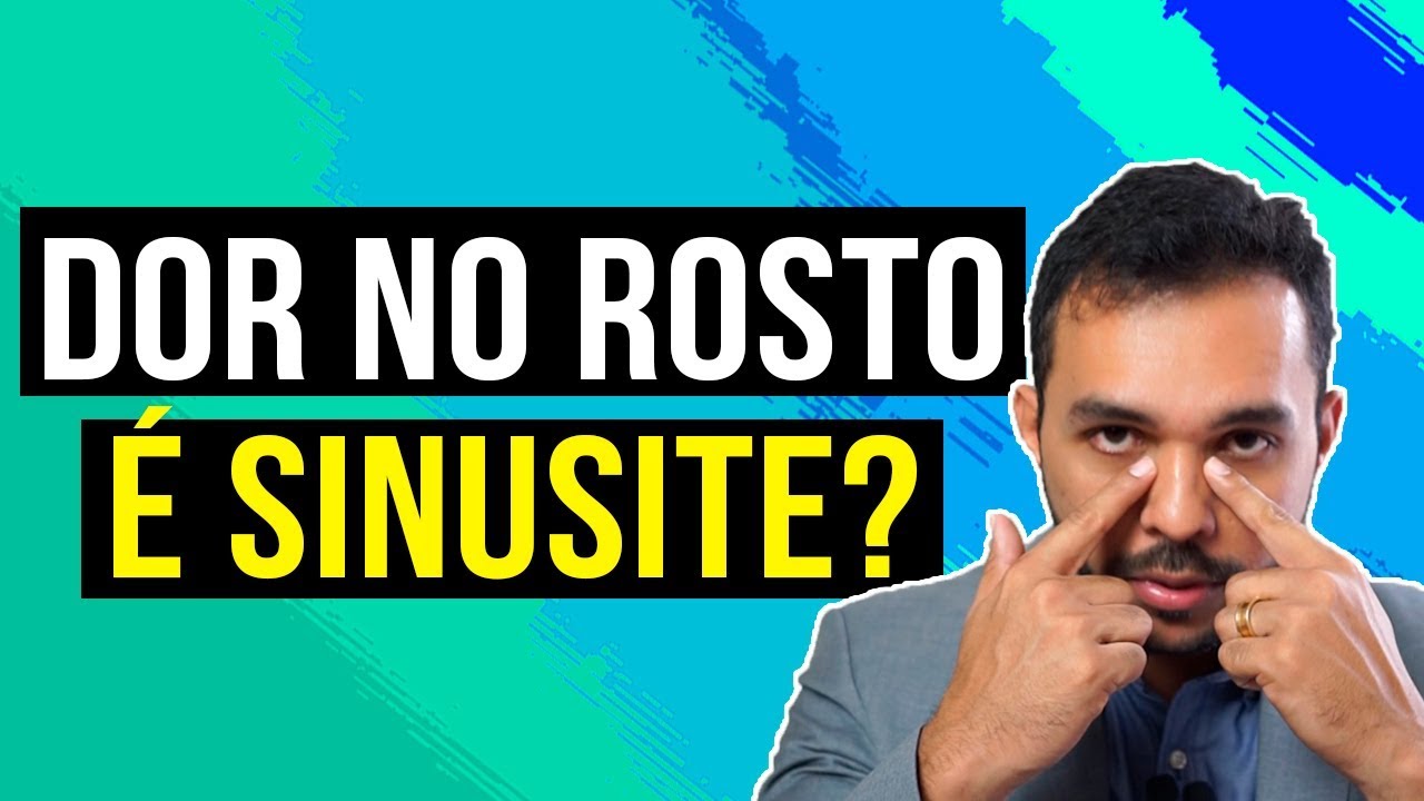 SINUSITE: PORQUE DÁ DOR NA CABEÇA, DENTES, TESTA, OUVIDO, ROSTO...