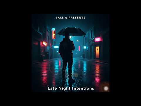 Tall G - Late Night Intentions (KN2)