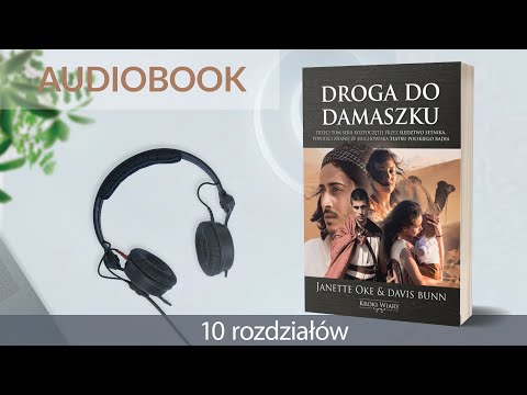 🎧 Audiobook: DROGA DO DAMASZKU ⚔️📜 autor: Janette Oke i Davis Bunn, czyta: Wojciech Stolorz (10 r.)
