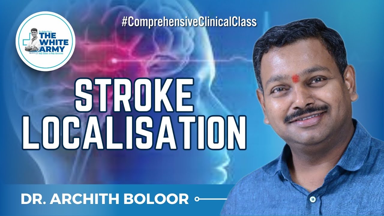 STROKE LOCALIZATION | Dr. Archith Boloor
