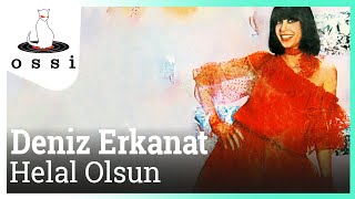 Deniz Erkanat / Helal Olsun