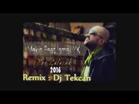 Dj Tekcan Vs. Mekin Feat.İsmail YK - Zor Gelecek 2016 (Remix)