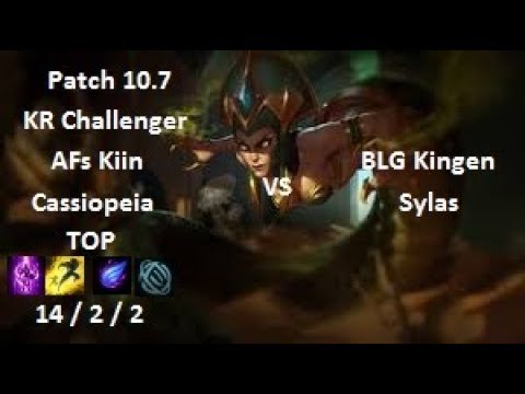 AFs Kiin - Cassiopeia vs Sylas - BLG Kingen - KR Challenger 1081 LP - Patch 10.7