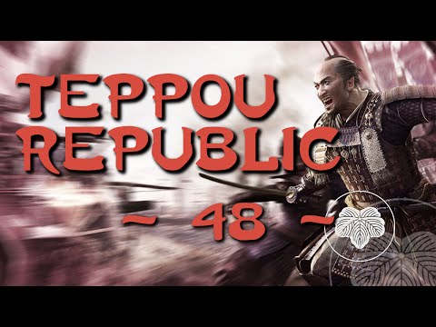 Teppou Republic Episode 48 - Total War Shogun 2 FOTS (DM) Narrative Let's Play