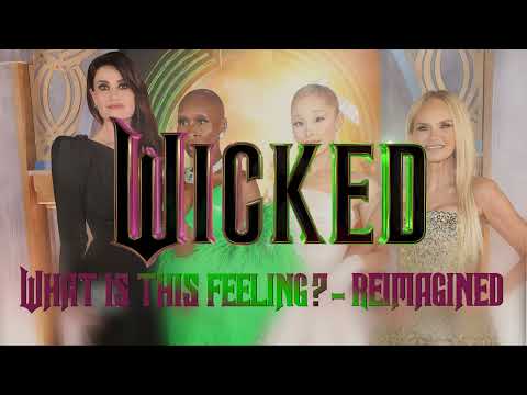 WICKED - WHAT IS THIS FEELING? (QUARTET)