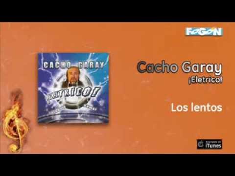 Cacho Garay / ¡Eletrico! - Los lentos