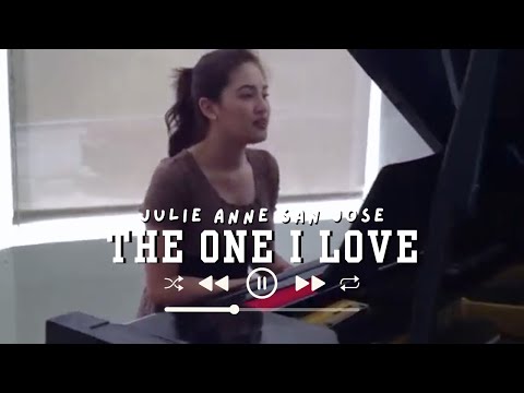 The One I Love - Julie Anne San Jose