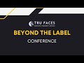 Beyond The Label Conference