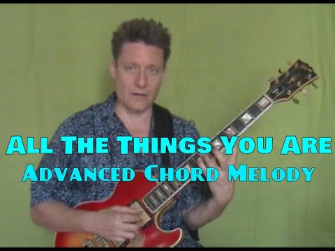 Jazz Guitar Chords, Steve Bloom, All The Things You Are, Advanced Chord Melody, Video #35