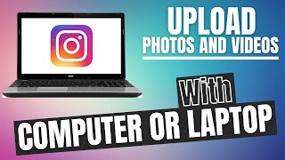 How To Upload Photos On Instagram From Laptop? | UPLOAD PICTURES & VIDEOS ON INSTAGRAM | PC/LAPTOP |