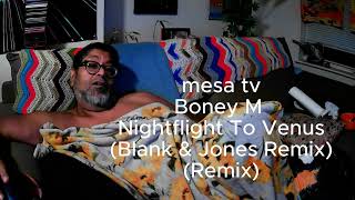 Boney M,Nightflight to Venus (Blank &amp; Jones Remix, remix- Mesa tv