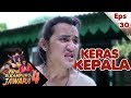 NGERI Keras Kepala Bara Ajak Tarung Babeh Agi FDKJ 4 Eps 30 PART 3