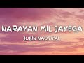 Narayan Mil Jayega Lyrics Jubin Nautiyal