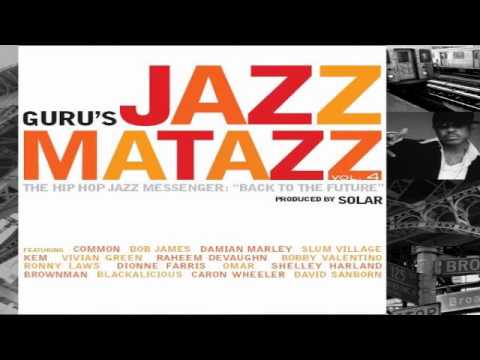 Guru's Jazzmatazz Vol. 4 The Hip Hop Jazz Messenger Back to the Future Full Album