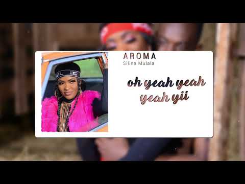 Aroma - Silina Mulala [Lyrics Video]