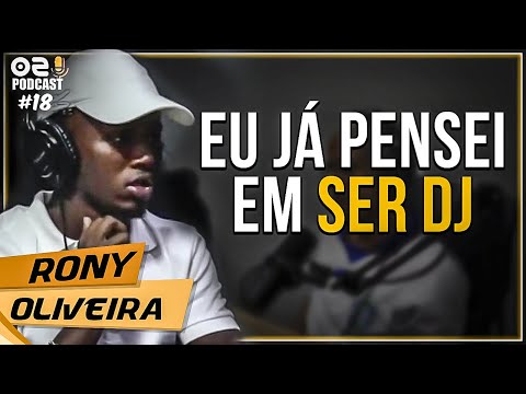 RONY OLIVEIRA REVELA QUE TENTOU SER DJ - Cortes 021 Podcast