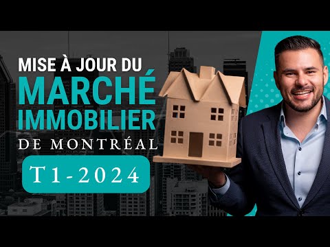 Mise à jour du marché immobilier de Montreal 1er trimestre 2024