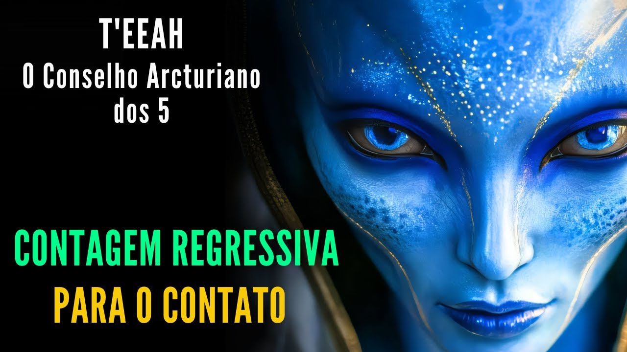 🔴T'EEAH - Conselho Arcturiano dos 5  |  "Você Deve AGORA Ativar Seu Farol Divino"  |