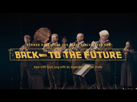Back to the Future - german hornsound und Junge Blechbläser NRW