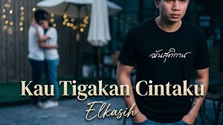 Download lagu Elkasih - Kau Tigakan Cintaku Cover by Oka mp3 Download lagu Elkasih - Kau Tigakan Cintaku Cover by Oka mp3