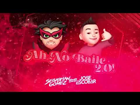 Ah, no baile 2.0 - Guaracha 2022 (Prod Sebastián Gómez B2B Jose Escobar)