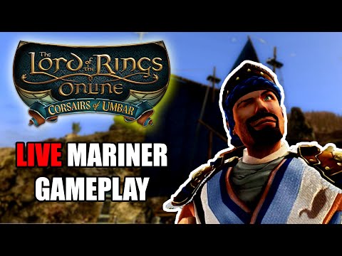 [🔴 LIVE] LOTRO | MARINER Gameplay | Corsairs of Umbar