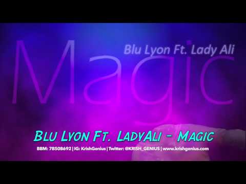 Blu Lyon Ft. Lady Ali - Magic - February 2014