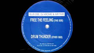 Ellis Dee, DJ Krome & Mr Time - Free the Feeling