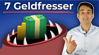 Die 7 größten Geldfresser im Leben: Wo man am meisten Geld verbrennt! | Finanzfluss