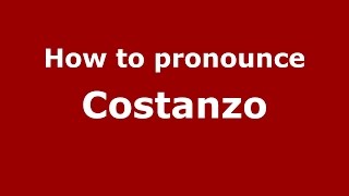 How to pronounce Costanzo
