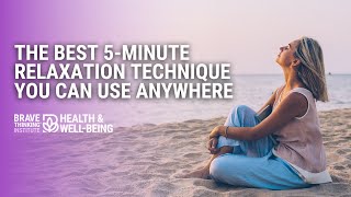 The Best 5-Minute Relaxation Technique You Can Use Anywhere | Jennifer Jiménez-Health & Well-Being