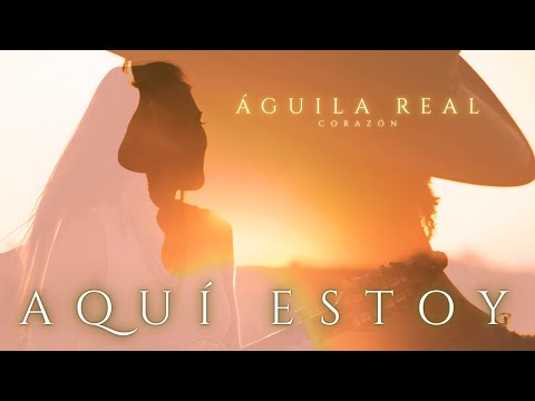Águila Real - Aquí Estoy (Official Video)