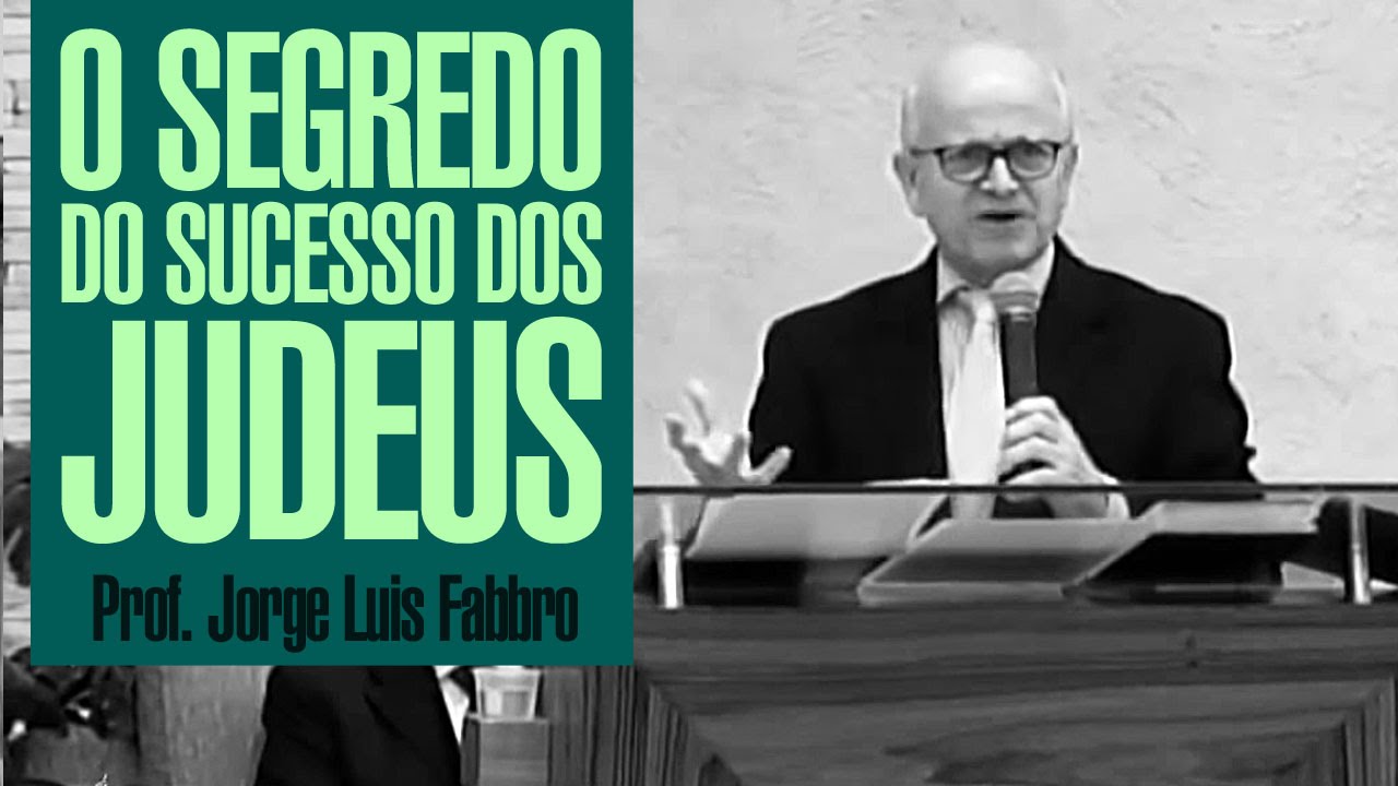 O Segredo do Sucesso dos Judeus - Prof. Jorge Luis Fabbro - 28/05/2016 - IASD São Caetano