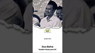 Download lagu Gus baha - ibadah tanpa pamrih mp3