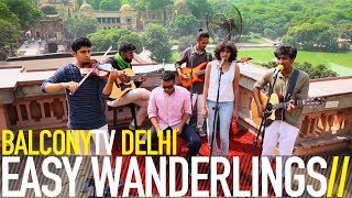 EASY WANDERLINGS - HERE&#39;S TO YOU (BalconyTV)