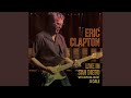 Got to Get Better in a Little While (with J. J. Cale) (Live at Ipayone Center, San Diego, CA,...