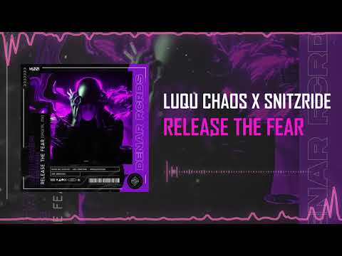 Luqu Chaos & Snitzride - Release The Fear