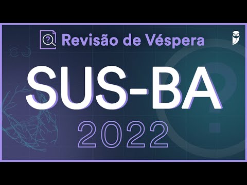 Revisão de Véspera SUS-BA 2022 - Aula para Residência Médica