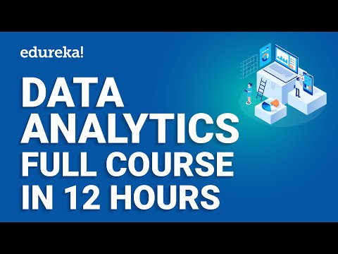 Data Analytics Full Course 12 Hours | Data Analytics Python | Data Analytics Course 2024 | Edureka