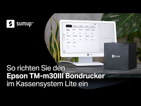 So richten Sie den Epson TM-m30III Bondrucker im Kassensystem Lite ein | SumUp