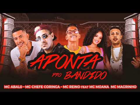 MC ABALO E MC CHEFE CORINGA E REINO FEAT . MC MOANA E MC MAGRINHO - A PONTA PRO BANDIDO 2021